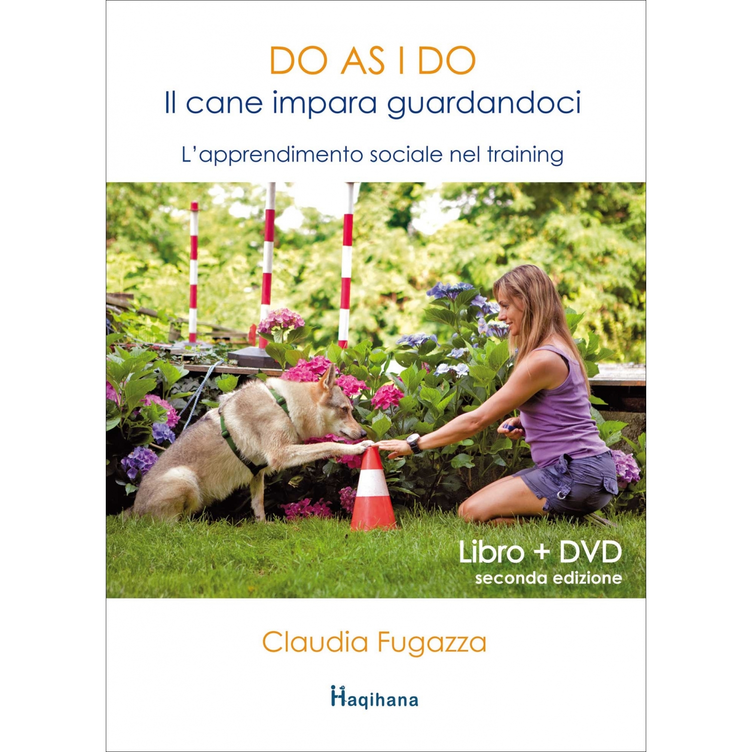 DO AS I DO - Il cane impara guardandoci (ITALIAN ONLY) DO AS I DO - Il cane impara guardandoci (ITALIAN ONLY)